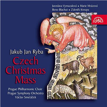 Český pěvecký sbor, Symfonický orchestr hl.m.Prahy, Smetáček Václav: Jakub Jan Ryba: Czech Christmas (SU3658-2)