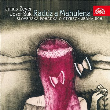 Voska Václav, Glázrová Marie,: Radúz a Mahulena. Divadelní hra (2xCD) - CD (SU4066-2)