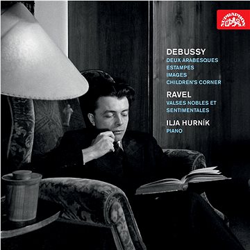 Hurník Ilja: Debussy: Dvě arabesky, Rytiny, Obrazy / Ravel - CD (SU4119-2)