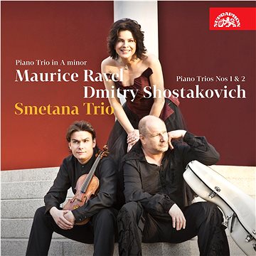 Smetanovo trio: Ravel, Šostakovič: Klavírní tria (SU4145-2)