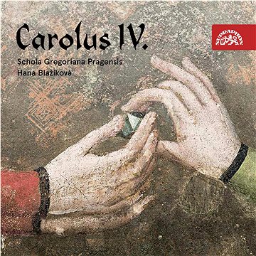 Schola Gregoriana Pragensis: Carolus IV. - Rex et Imperator - CD (SU4193-2)