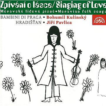 Bambini di Praga, Hradišťan, Pavlica Jiří: Zpívání o lásce - CD (SU5359-2)