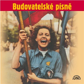 Various: Budovatelské písně - CD (SU5796-2)