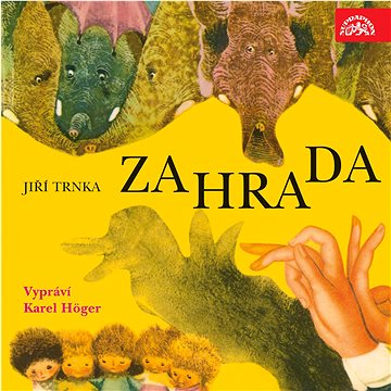 Höger Karel: Zahrada / Trnka - CD (SU5845-2)