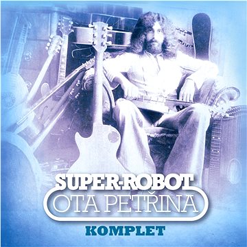 Petřina Ota, Super-robot: Super-robot. Komplet (2x CD) - CD (SU5967-2)