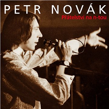 Novák Petr: Přátelství na n-tou (2x CD) - CD (SU5981-2)
