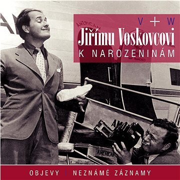 V+W: Jiřímu Voskovcovi k narozeninám (SU6173-2)