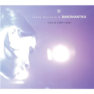 Dusilová Lenka: Lenka Dusilová & Baromantika Live at Café v lese - CD+DVD (SU6227-2)