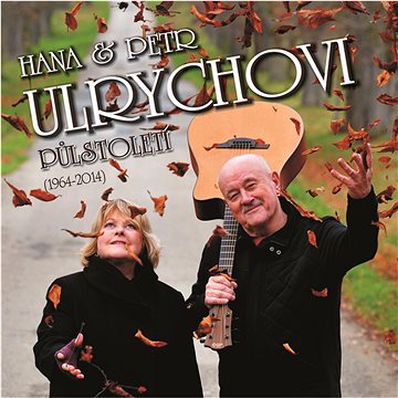 Ulrychovi Hana & Petr: Půlstoletí (1964-2014) (SU6244-2)