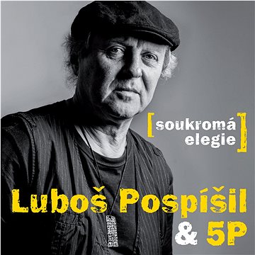 Pospíšil Luboš & 5P: Soukromá elegie - CD (SU6265-2)