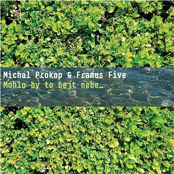 Prokop Michal: Mohlo by to bejt nebe (CD) - CD (SU6731-2)