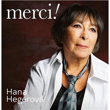 Hegerová Hana: Merci! - CD (SU6742-2)