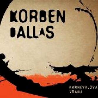 Korben Dallas: Karnevalová vrana - CD (SZ0051)