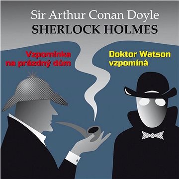 Various: Sherlock Holmes - Vzpomínka na prázdný dům / Doktor Watson vzpomíná - CD (TBN027-2)
