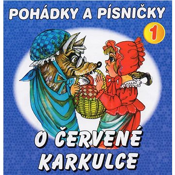 Boušková Jana, Vydra Václav, Brousek Otakar st.: Pohádky a písničky 1 - O Červené Karkulce - CD (VM0150-2)