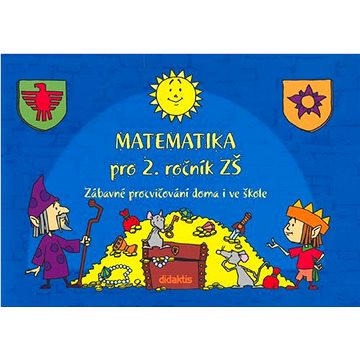 Matematika pro 2.ročník ZŠ: Zábavné procvičování doma i ve škole (80-86285-95-2)