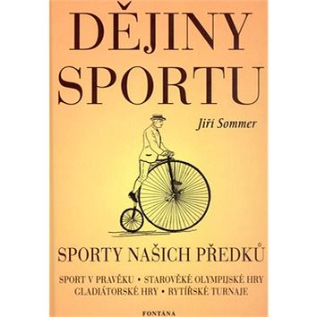 Dějiny sportu: Sport našich předků (80-7336-116-7)