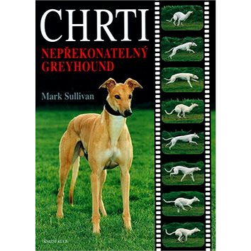 Chrti: Nepřekonatelný Greyhound (80-242-1394-X)