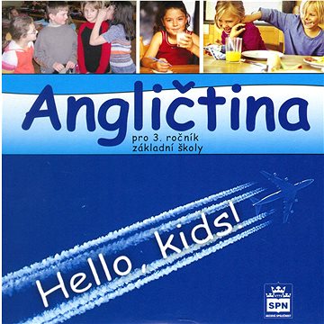 Angličtina pro 3.ročník základní školy: Hello, kids! (40-315-0580-9)