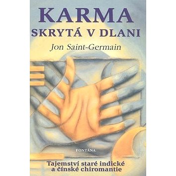 Karma skrytá v dlani: Tajemství staré indické a čínské chiromantie (80-7336-419-0)