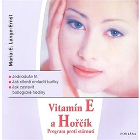 Vitamín E a Hořčík: Program proti stárnutí (978-80-7336-290-4)