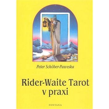 Rider-Waite Tarot v praxi (978-80-7336-213-3)