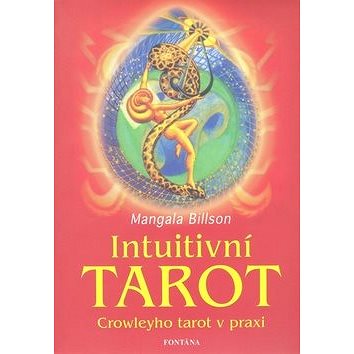 Intuitivní tarot: Crowleyho tarot v praxi (978-80-7336-318-5)