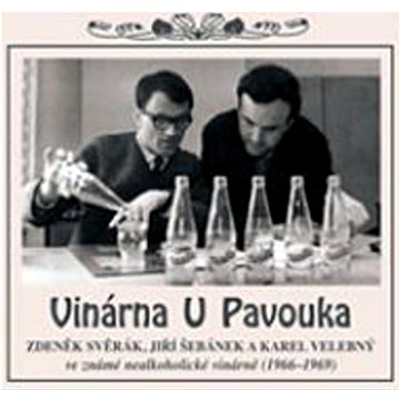 Vinárna u Pavouka: Známá nealkoholická vinárna (1966-1969) ze záznamu na CD (859-0-360-4702-0)