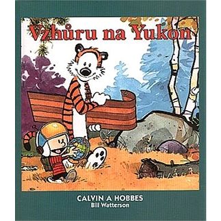 Calvin a Hobbes Vzhůru na Yukon (978-80-7449-017-0)