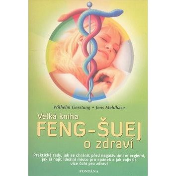 Velká kniha Feng-Šuej o zdraví (978-80-7336-597-4)