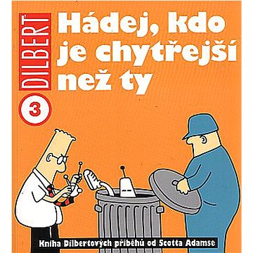 Dilbert 3 Hádej, kdo je chytřejší než ty (978-80-7449-042-2)