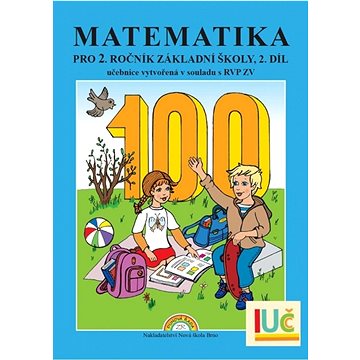 Matematika pro 2. ročník základní školy, 2. díl: učebnice vytvořená v souladu RVP ZV (978-80-87565-07-0)