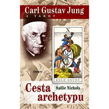 Carl Gustav Jung a tarot: Cesta archetypu (80-7281-249-1)