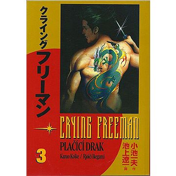 Crying Freeman Plačící drak 3 (978-80-7449-093-4)