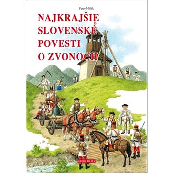 Najkrajšie slovenské povesti o zvonoch (978-80-89401-86-4)