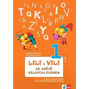Lili a Vili 1 ve světě velkých písmen: Učebnice českého jazyka pro 1. ročník ZŠ (genetická metoda); (978-80-7397-118-2)