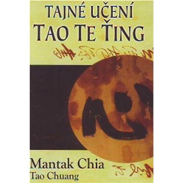 Tajné učení Tao Te Ťing (978-80-7336-602-5)