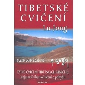 Tibetské cvičení Lu Jong: Tajné cvičení tibetských mnichů (978-80-7336-169-3)