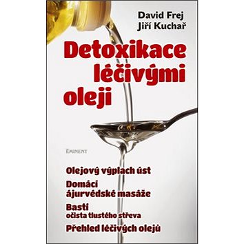 Detoxikace léčivými oleji (978-80-7281-474-9)