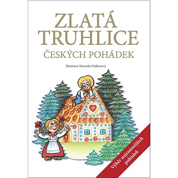 Zlatá truhlice českých pohádek: Výběr nejznámějších pohádek (978-80-252-2929-3)