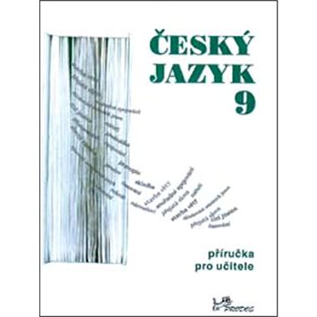 Český jazyk 9 příručka pro učitele (80-7230-089-X)