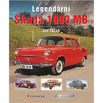 Legendární Škoda 1000 MB (978-80-247-4167-3)