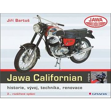 Jawa Californian: historie, vývoj, technika, renovace (978-80-247-5454-3)