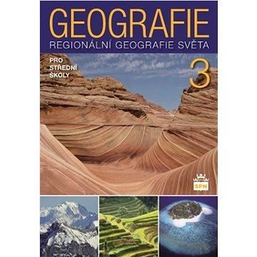 Geografie pro střední školy 3: Regionální geografie světa (978-80-7235-648-5)