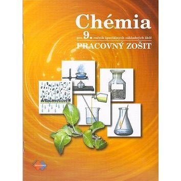 Chémia Pracovný zošit pre 9. ročník špeciálnych základných škôl (978-80-8091-372-4)