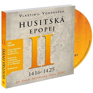 Husitská epopej II 1416-1425: Za časů hejtmana Jana Žižky