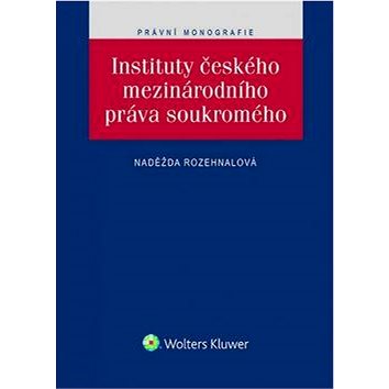 Instituty českého mezinárodního práva soukromého (978-80-7552-501-7)