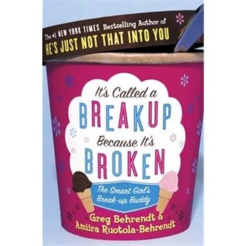 It's Called a Break-up Because It's Broken: The Smart Girl's Break-up Buddy (0007225180)