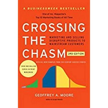 Crossing the Chasm: Marketing and Selling Disruptive Products to Mainstream Customers (0062292986)