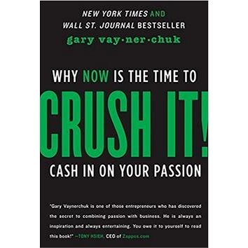 Crush It!: Why Now is the Time to Cash in on Your Passion (0062295020)